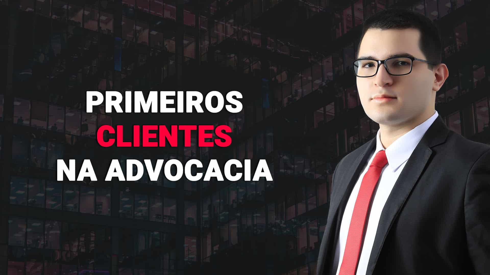 Leia mais sobre o artigo Como captar os primeiros clientes na advocacia?