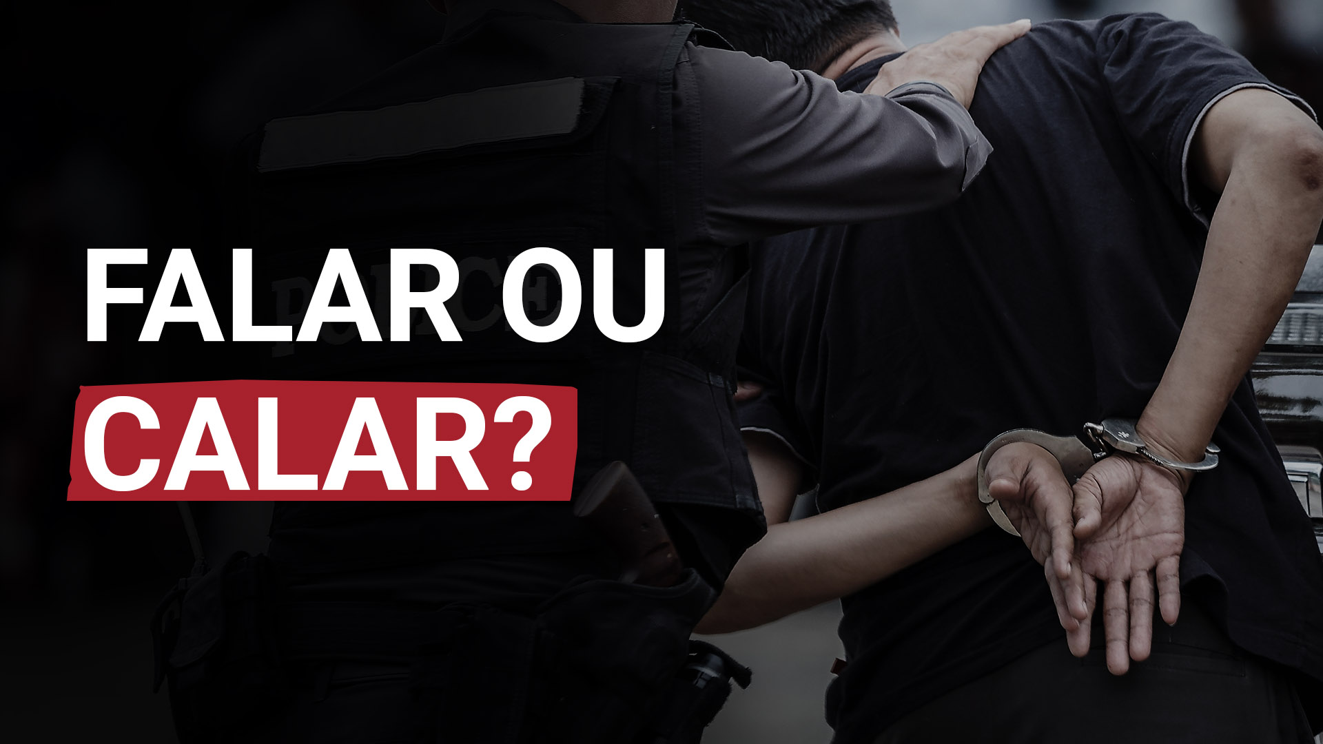 No momento, você está visualizando Fui preso. É melhor confessar ou ficar em silêncio?